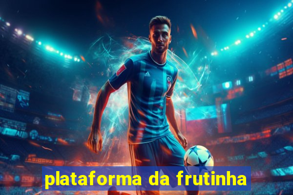 plataforma da frutinha